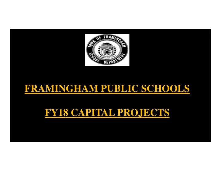 framingham public schools fy18 capital projects project