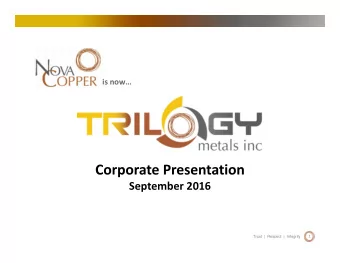 September 2016  1  Trust  |  Respect  |  Integrity  Forward Looking Statement  This presentation