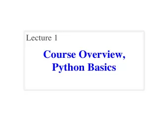Course Overview,  Python Basics  We Are Very Full!   Lectures and Labs are at fire-code capacity