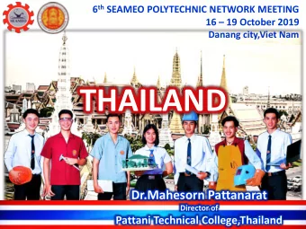 THAILAND  Dr.Mahesorn Pattanarat  Director of  Pattani Technical College,Thailand  Sa Wass Dee
