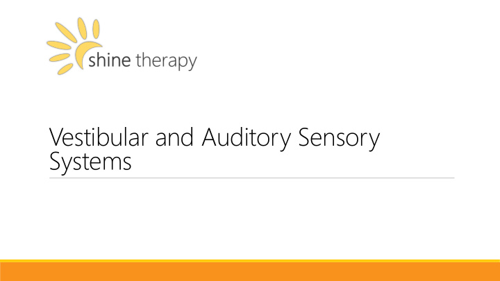 vestibular and auditory sensory systems auditory