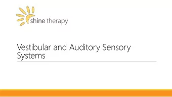 Vestibular and Auditory Sensory  Systems  Auditory  Modulation difficulties  Low Frequency: