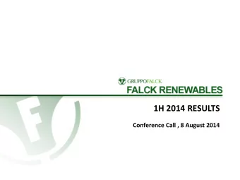 1H 2014 RESULTS  Conference Call , 8 August 2014  H1 2014 Consolidated Results  Vector Cuatro