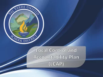 Local Control Accountability Plan  ACRONYMS  LCFF : Local Control Funding Formula  LCAP :