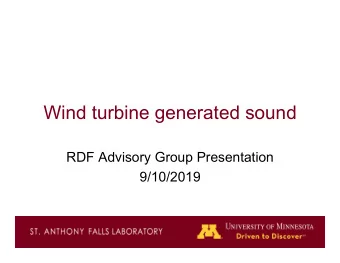Wind turbine generated sound  RDF Advisory Group Presentation  9/10/2019  Project Overview