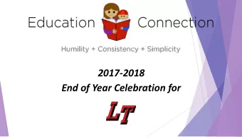 2017-2018  End of Year Celebration for  Welcome and Opening Prayer:  Paul Johnson  Church of the