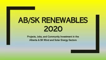 AB/SK RENEWABLES  2020  Pro  rojects, Jo  Jobs, an  and Community In  Investment in  in th  the