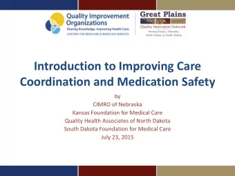 Coordination and Medication Safety  by  CIMRO of Nebraska  Kansas Foundation for Medical Care