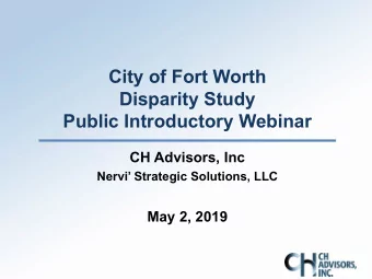 City of Fort Worth  Disparity Study  Public Introductory Webinar  CH Advisors, Inc  Nervi
