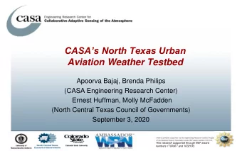 Aviation Weather Testbed  Apoorva Bajaj, Brenda Philips  (CASA Engineering Research Center)  Ernest