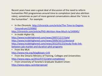 Recent years have seen a great deal of discussion of the need to reform  humanities PhD programmes