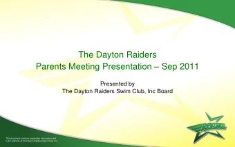 The Dayton Raiders Parents Meeting Presentation  Sep 2011  Presented by  The Dayton Raiders Swim