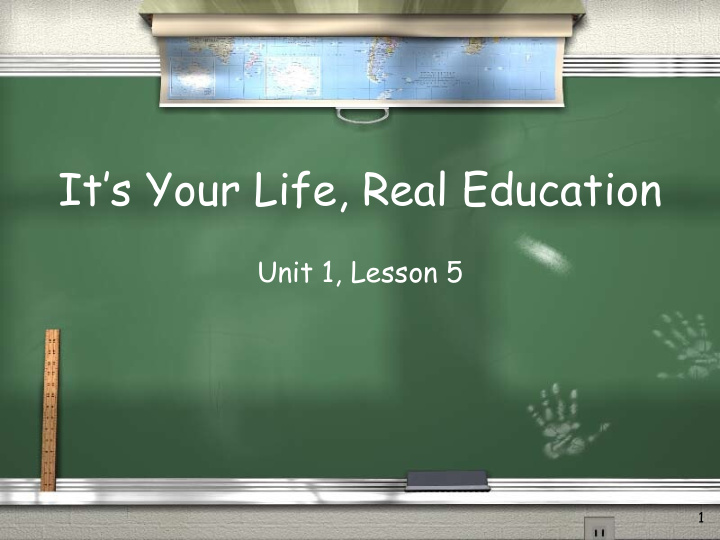 it s your life real education