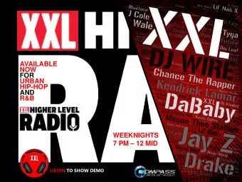 FOR  URBAN  HIP-HOP  AND  R&amp;B  WEEKNIGHTS 7 PM  12 MID  LISTEN TO SHOW DEMO  XXL Higher