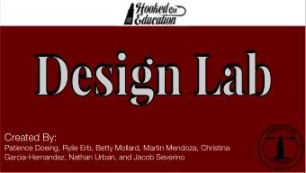 Created By:  Patience Doeing, Rylie Erb, Betty Mollard, Martin Mendoza, Christina