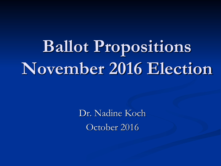 ballot propositions november 2016 election