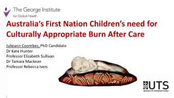 Australias First Nation Childrens need for  Culturally Appropriate Burn After Care  Julieann