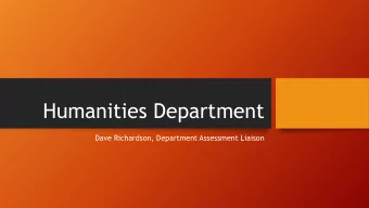 Humanities Department  Dave Richardson, Department Assessment Liaison  What Did I Do?  Music