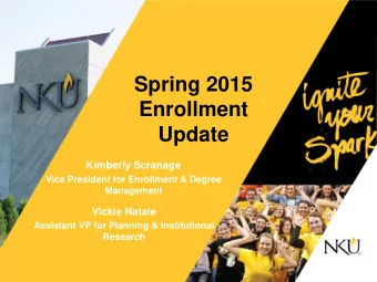 Enrollment  Update  Kimberly Scranage  Vice President for Enrollment &amp; Degree  Management