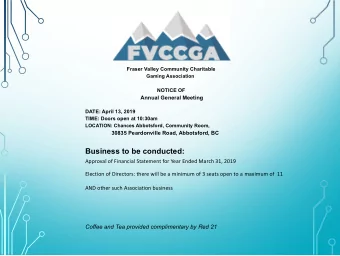 Business to be conducted:  Approval of Financial Statement for Year Ended March 31, 2019  Election