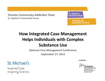 Toronto  Community  Addic/on  Team   St.  Stephens  Community  House