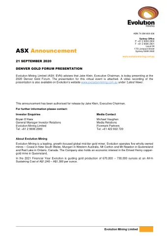 21 SEPTEMBER 2020  DENVER GOLD FORUM PRESENTATION  Evolution Mining Limited (ASX: EVN) advises that