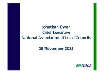 Jonathan Owen Chief Executive National Association of Local Councils 25 November 2015 Fresh start,