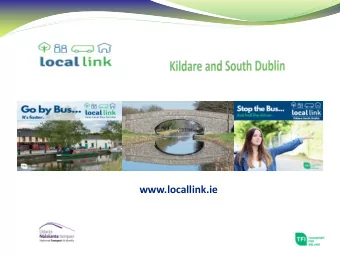 www.locallink.ie  Local Link Kildare South Dublin currently operate 291 scheduled trips on 45