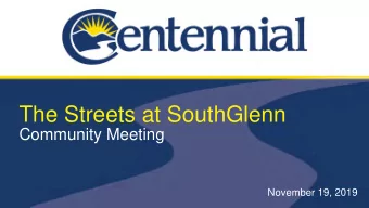 Headline  The Streets at SouthGlenn  Subhead  Community Meeting  Name of Presenter  November 19,