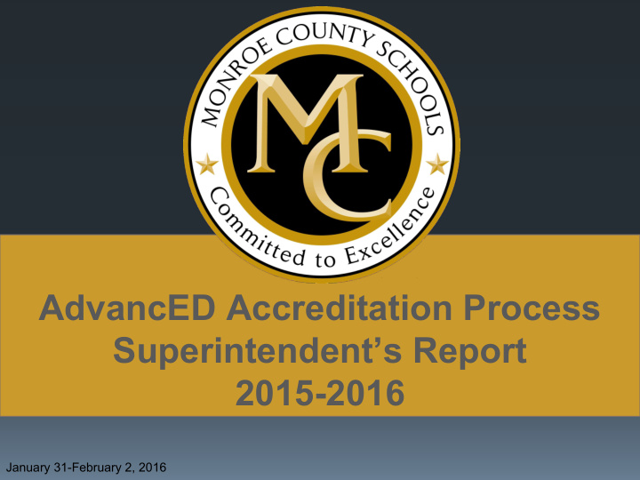 advanced accreditation process superintendent s report