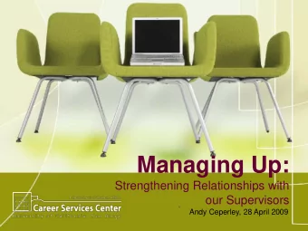 Managing Up:  Strengthening Relationships with  our Supervisors  Andy Ceperley, 28 April 2009