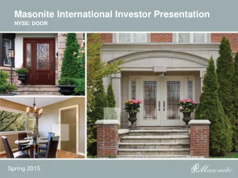 Masonite International Investor Presentation  NYSE: DOOR  Spring 2015  Safe Harbor / Non-GAAP