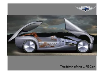 The birth of the  The birth of the  The birth of the  The birth of the LIFECar  LIFECar  LIFECar