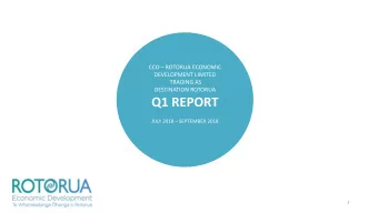 Q1 REPORT JULY 2018  SEPTEMBER 2018  1  Key Monit  itori  ring In  Indic  icators  Rotorua