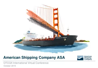 American Shipping Company ASA  OTCQX International Virtual Conference  October 2019  Important