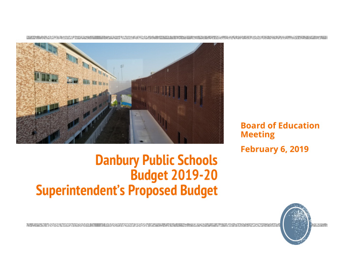 danbury public schools budget 2019 20 superintendent s