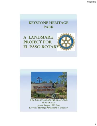 A  LANDMARK  PROJECT FOR  PROJECT FOR  EL PASO ROTARY  The Great Collaboration of 2006  El Paso