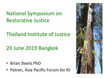National Symposium on  Restorative Justice  Thailand Institute of Justice  20 June 2019 Bangkok