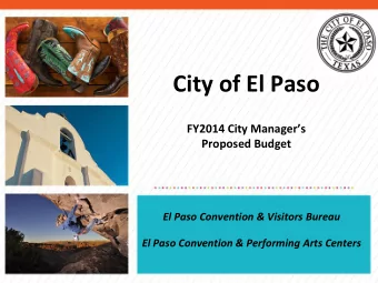 City of El Paso FY2014 City Managers  Proposed Budget  El Paso Convention &amp; Visitors Bureau