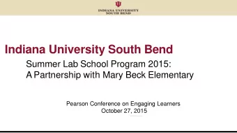 Indiana University South Bend  Summer Lab School Program 2015:  A Partnership with Mary Beck
