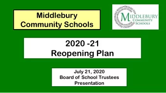 Reopening Plan  July 21, 2020  Board of School Trustees  Presentation  Considerations and