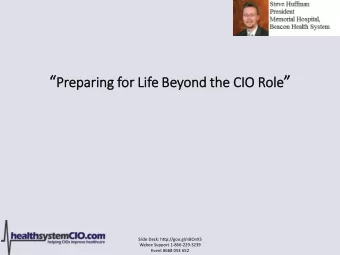 ole   ing for  or Li  Life Be  Beyon  ond the  the CI  CIO Rol  Slide Deck: http://goo.gl/n8OnX5