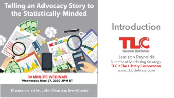 Introduc  Int  duction  Ja  Jamison Reynold  lds  Director of Marketing Strategy  TL  TLC  Th