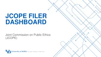 JCOPE FILER  DASHBOARD  -  Joint Commission on Public Ethics  (JCOPE)  1 Dashboard Access
