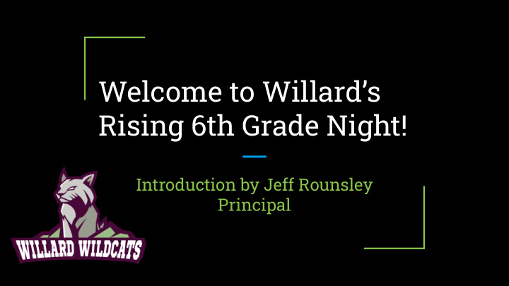 welcome to willard s rising 6th grade night