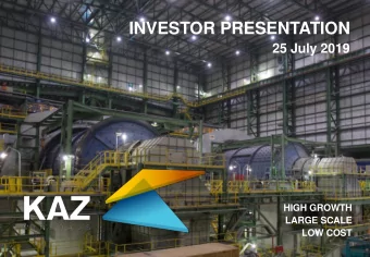 INVESTOR PRESENTATION  25 July 2019  HIGH GROWTH  LARGE SCALE  LOW COST  IMPORTANT NOTICE