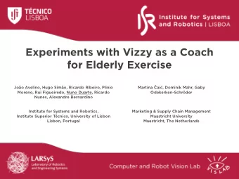 Experiments with Vizzy as a Coach  for Elderly Exercise Martina  ai  , Dominik Mahr, Gaby