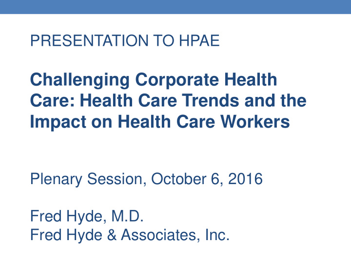 challenging corporate health care health care trends and