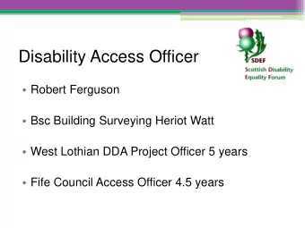 Disability Access Officer  Robert Ferguson  Bsc Building Surveying Heriot Watt  West