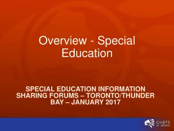 Education  SPECIAL EDUCATION INFORMATION SHARING FORUMS  TORONTO/THUNDER BAY  JANUARY 2017